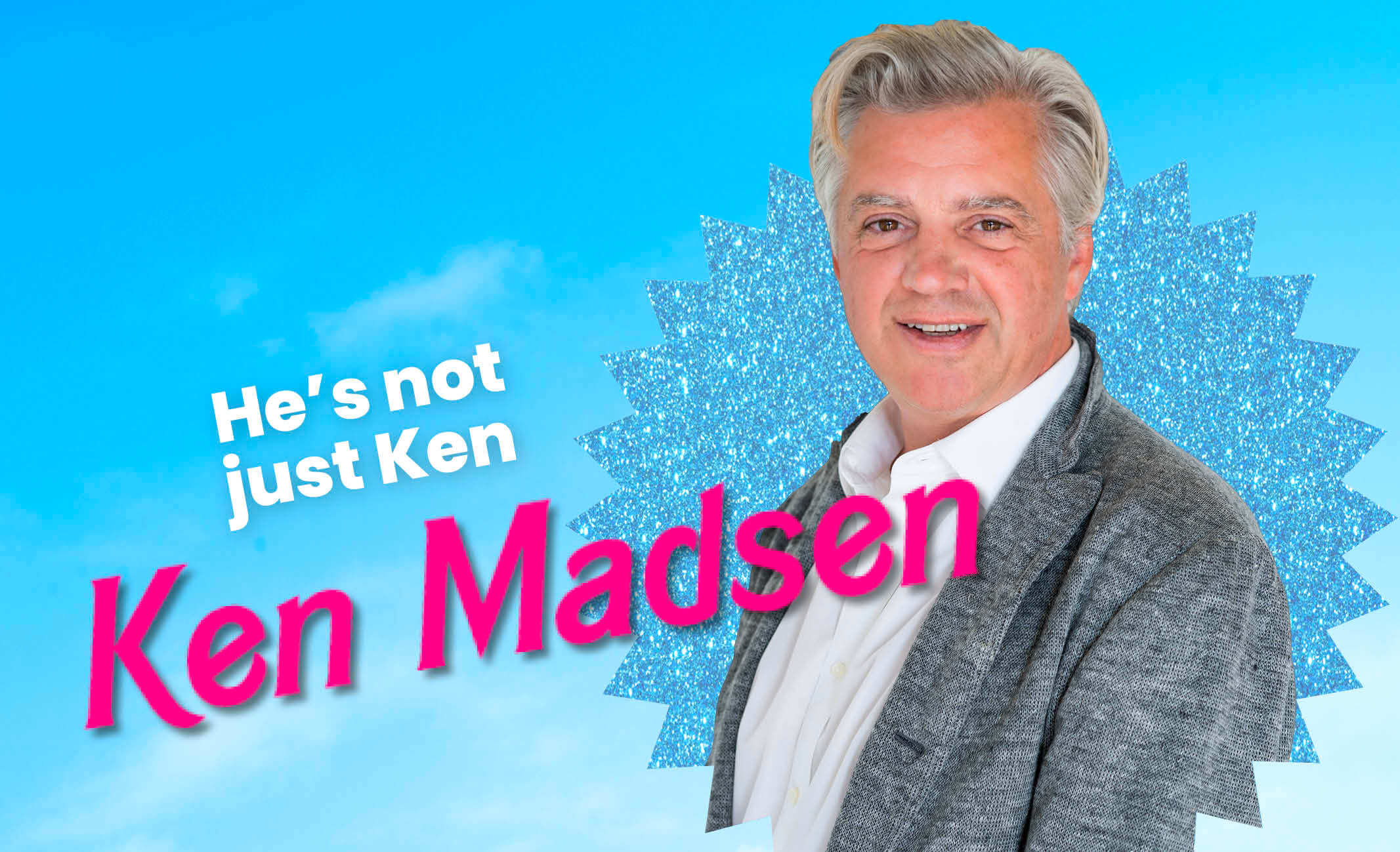 Ken Madsen he's not just Ken creative automation