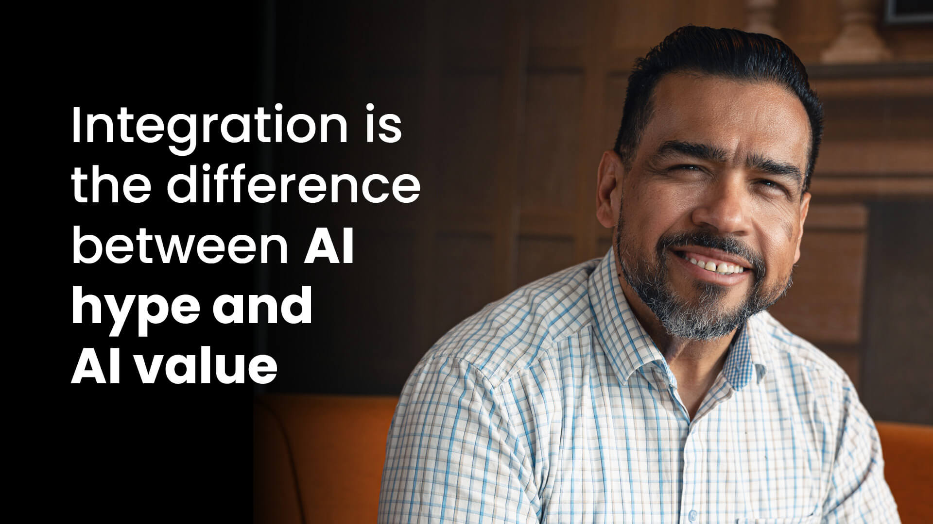 Image of Jose Espinosa with title text: Integration is the difference between AI hype and AI value