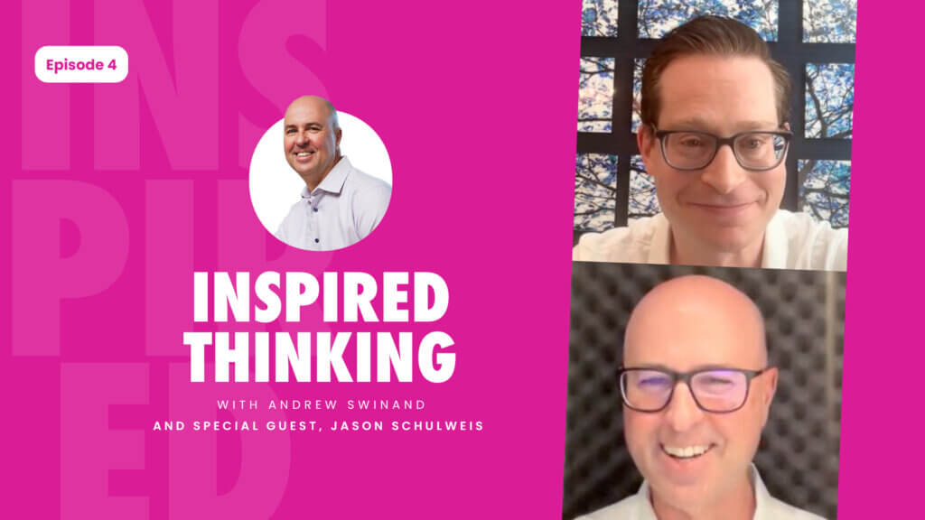 Inspired Thinking Episode 4: The power of empathy and leading with respect and kindness.