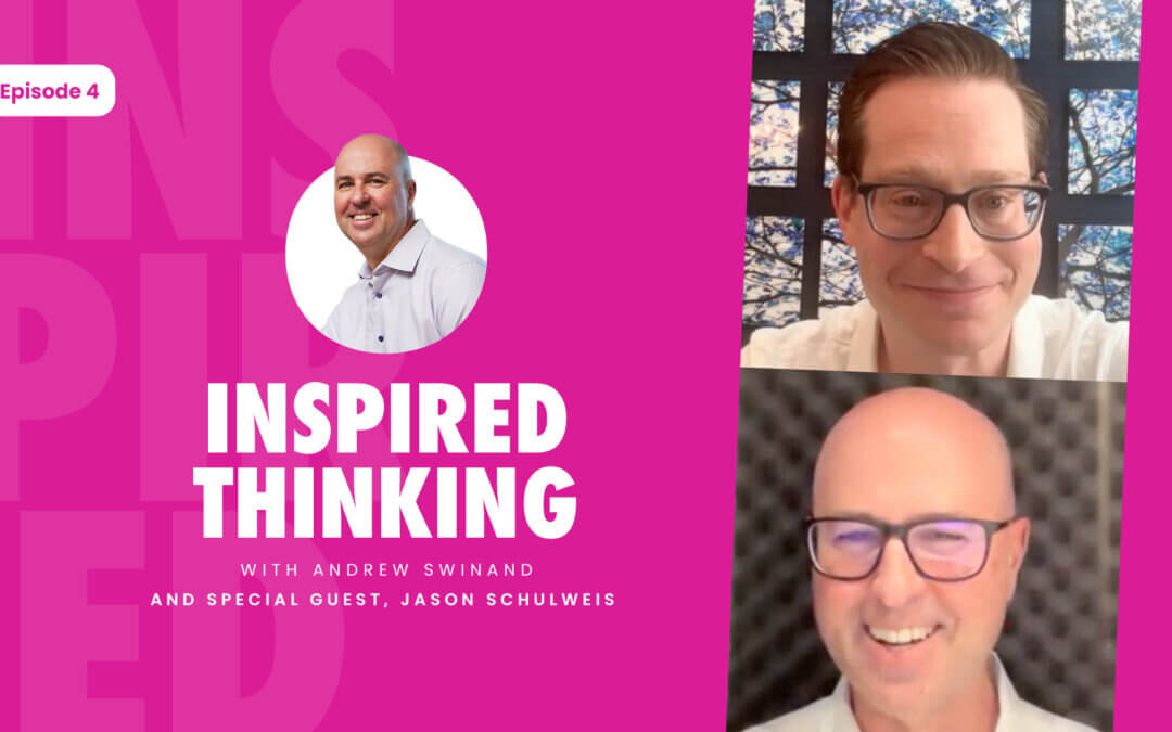 Inspired Thinking Episode 4: The power of empathy and leading with respect and kindness.