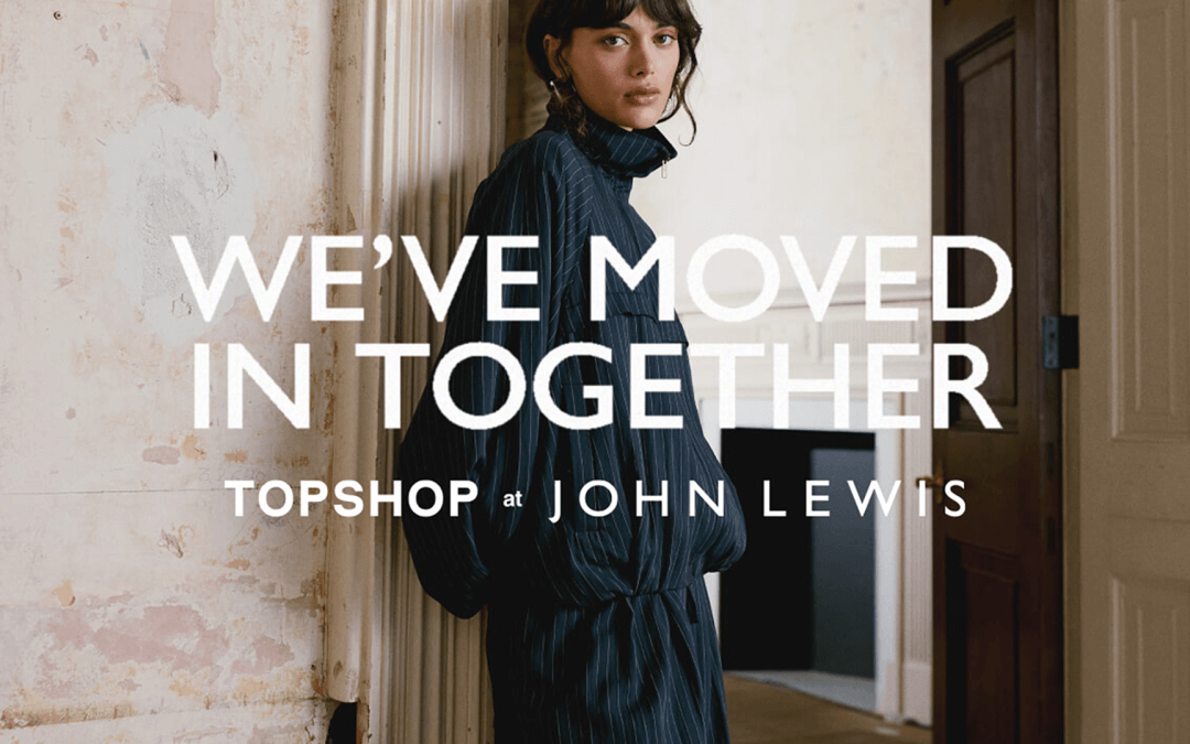 Launching Topshop at John Lewis with world-class Halo content